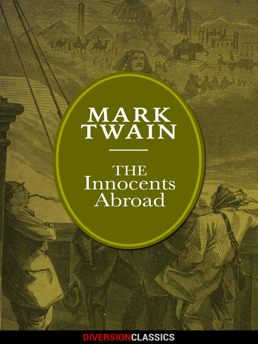 Title details for The Innocents Abroad (Diversion Illustrated Classics) by Mark Twain - Available